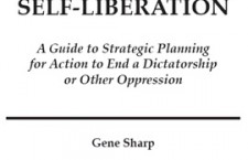 Self Liberation A Guide to Strategic Planning for Action to End a Dictatorship or Other Oppression (Jamila Raquib and Gene Sharp)