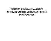 The Major Universal Human Rights: Instruments and mechanisms for their implementation (Unknown)