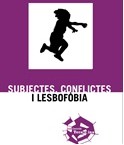 (CAT) Subjectes conflictes i lesbofòbia (Xarxa feminista de Catalunya)